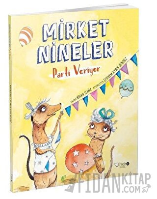 Mirket Nineler Parti Veriyor