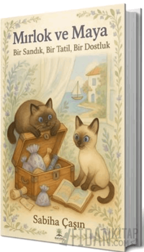Mırlok ve Maya Bir Sandık, Bir Tatil, Bir Dostluk