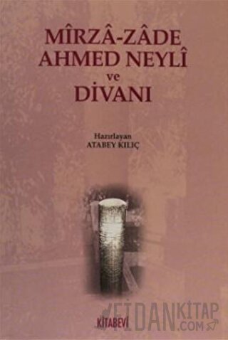 Mirza-zade Ahmed Neyli ve Divanı