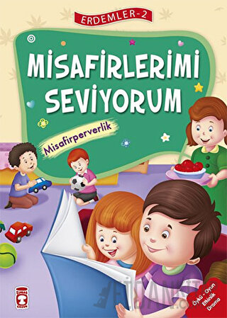 Misafirlerimi Seviyorum - Misafirperverlik - Erdemler Serisi 2