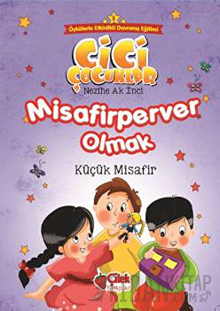 Misafirperver Olmak - Küçük Misafir Nezihe Ak İnci