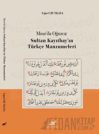 Mısır’da Oğuzca: Sultan Kayıtbay’ın Türkçe Manzumeleri