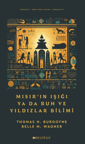 Mısır’ın Işığı ya da Ruh ve Yıldızlar Bilimi