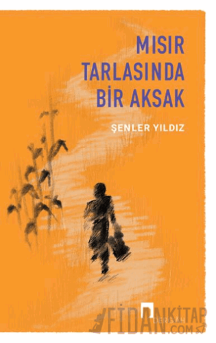 Mısır Tarlasında Bir Aksak Şenler Yıldız