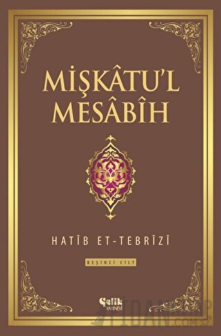 Mişkatu'l Mesabih 5. Cilt (Ciltli)