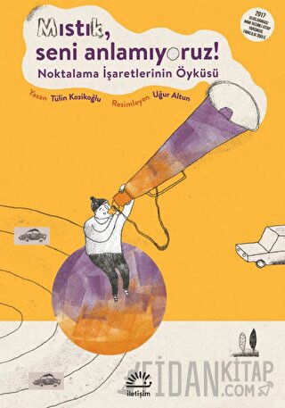 Mıstık Seni Anlamıyoruz!