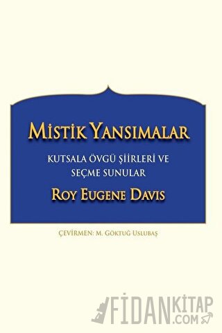 Mistik Yansımalar Kutsala Övgü Şiirleri ve Seçme Sunular