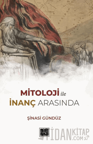 Mitoloji ile İnanç Arasında