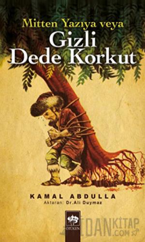 Mitten Yazıya veya Gizli Dede Korkut