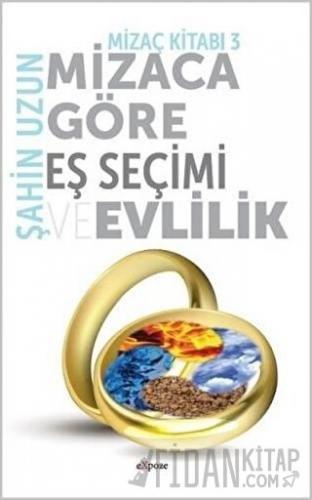 Mizaca Göre Eş Seçimi ve Evlilik - Mizaç Kitabı 3 Şahin Uzun