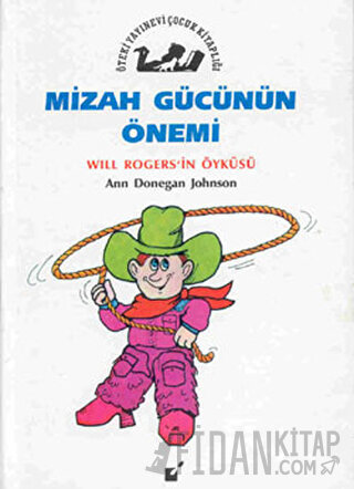 Mizah Gücünün Önemi - Will Rogers'ın Öyküsü
