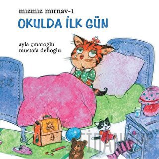 Mızmız Mırnav 1: Okulda İlk Gün