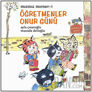 Mızmız Mırnav 3 - Öğretmenler Günü Onur Günü