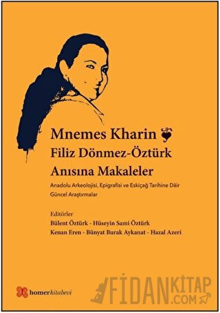 Mnemes Kharin: Filiz Dönmez-Öztürk Anısına Makaleler