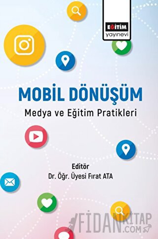 Mobil Dönüşüm Medya ve Eğitim Pratikleri