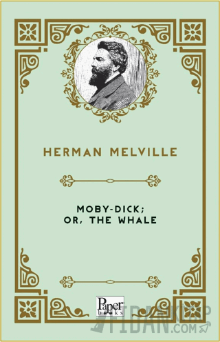Moby-Dick; Or, The Whale Herman Melville