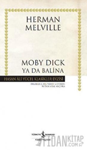 Moby Dick Ya Da Balina (Ciltli) Herman Melvılle