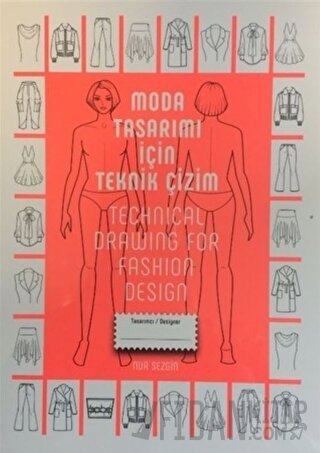 Moda Tasarımı İçin Teknik Çizim - Technical Drawing For Fashion Design
