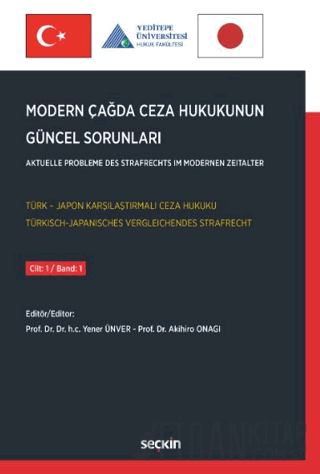 Türk – Japon Karşılaştırmalı Ceza HukukuModern Çağda Ceza Hukukunun Gü