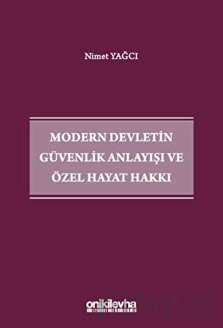 Modern Devletin Güvenlik Anlayışı ve Özel Hayat Hakkı