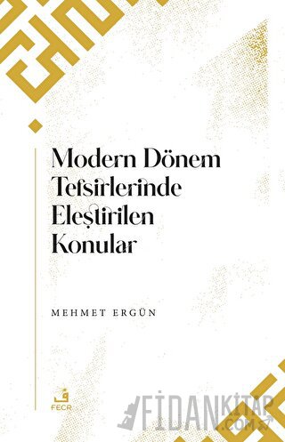 Modern Dönem Tefsirlerinde Eleştirilen Konular