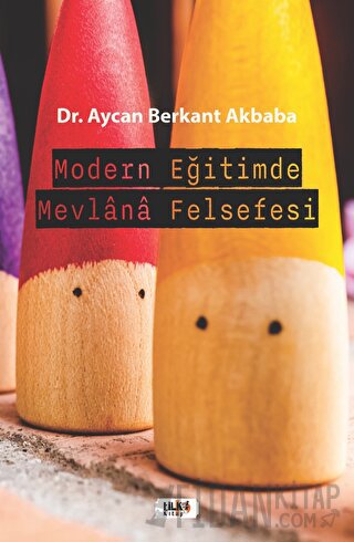 Modern Eğitimde Mevlana Felsefesi