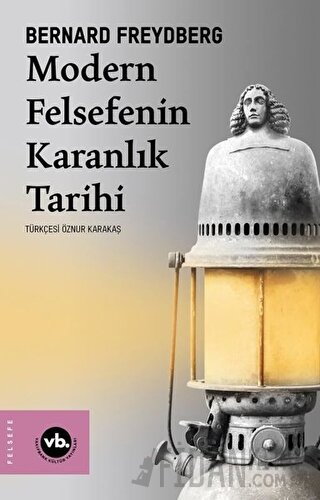 Modern Felsefenin Karanlık Tarihi