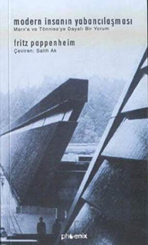 Modern İnsanın Yabancılaşması Marx’a ve Tönnies’ye Dayalı Bir Yorum