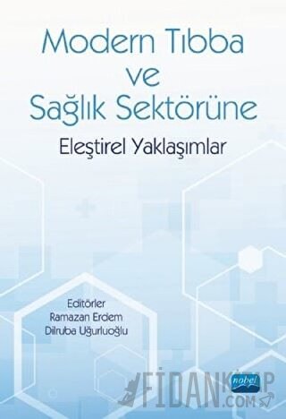 Modern Tıbba ve Sağlık Sektörüne Eleştirel Yaklaşımlar