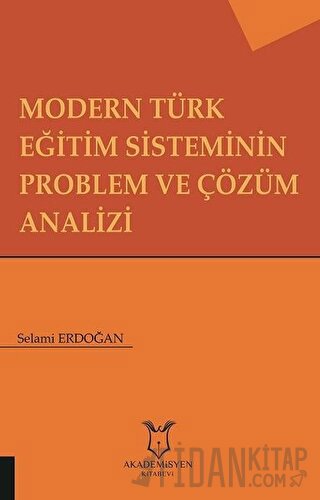 Modern Türk Eğitim  Sisteminin Problem ve Çözüm Analizi