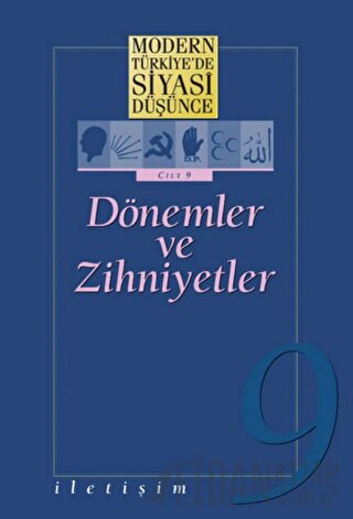 Modern Türkiye’de Siyasi Düşünce Cilt: 9 Dönemler ve Zihniyetler (Ciltli)
