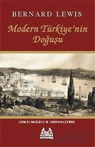 Modern Türkiye’nin Doğuşu Bernard Lewis