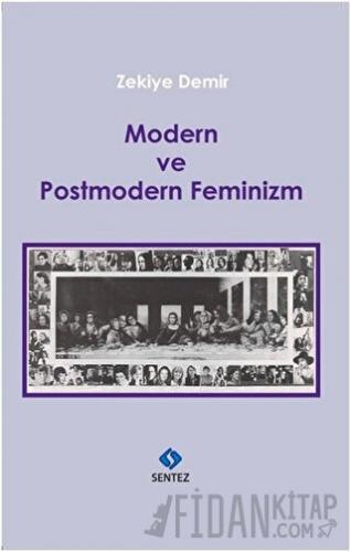 Modern ve Postmodern Feminizm Zekiye Demir