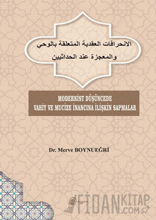 Modernist Düşüncede Vahiy ve Mucize İnancına İlişkin Sapmalar