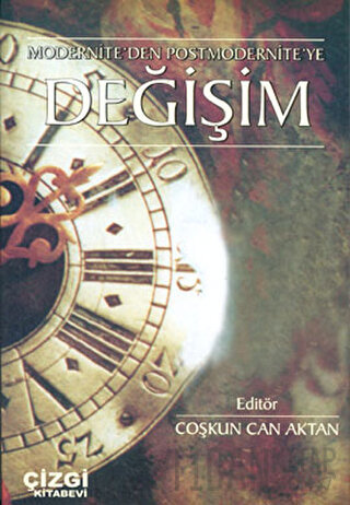 Modernite’den Postmodernite’ye Değişim