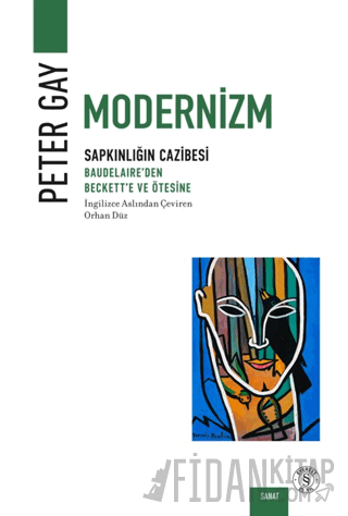 Modernizm: Sapkınlığın Cazibesi