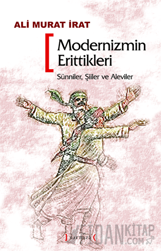 Modernizmin Erittikleri Ali Murat İrat
