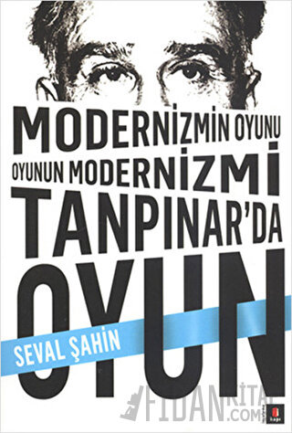 Modernizmin Oyunu Oyunun Modernizmi: Tanpınar’da Oyun Seval Şahin