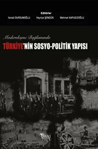 Modernleşme Bağlamında Türkiye’nin Sosyo-Politik Yapısı