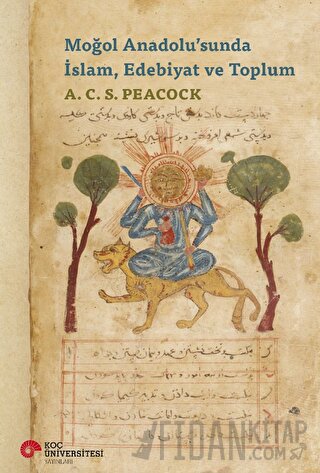 Moğol Anadolu'sunda İslam, Edebiyat ve Toplum A. C. S. Peacock