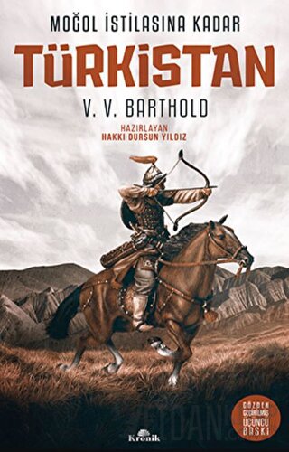 Moğol İstilasına Kadar: Türkistan (Ciltli) V. V. Barthold