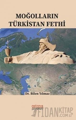 Moğolların Türkistan Fethi