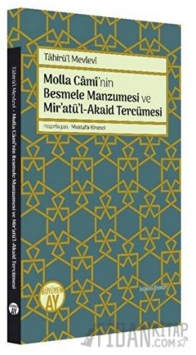 Molla Cami’nin Besmele Manzumesi ve Mir’atü’l-Akaid Tercümesi