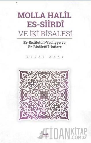 Molla Halil es - Siirdi ve İki Risalesi