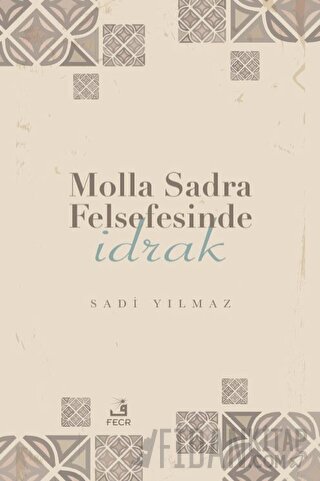 Molla Sadra Felsefesinde İdrak
