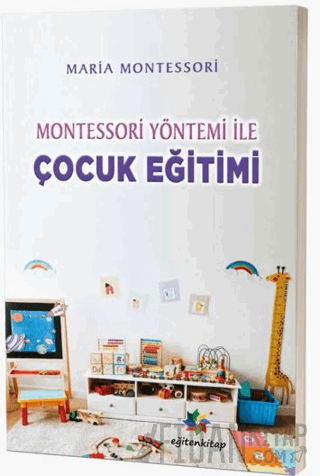 Montessori Yöntemiyle Çocuk Eğitimi