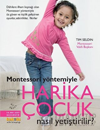 Montessori Yöntemiyle Harika Çocuk Nasıl Yetiştirilir?