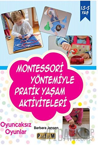 Montessori Yöntemiyle Pratik Yaşam Aktiviteleri