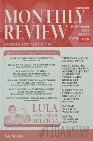 Monthly Review Bağımsız Sosyalist Dergi Sayı: 14 / Şubat - Mart 2007