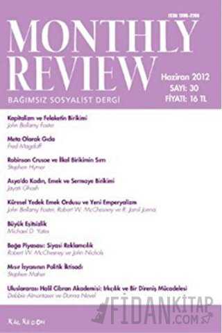 Monthly Review Bağımsız Sosyalist Dergi Sayı: 30 / Haziran 2012